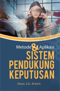 Metode & Aplikasi Sistem Pendukung Keputusan